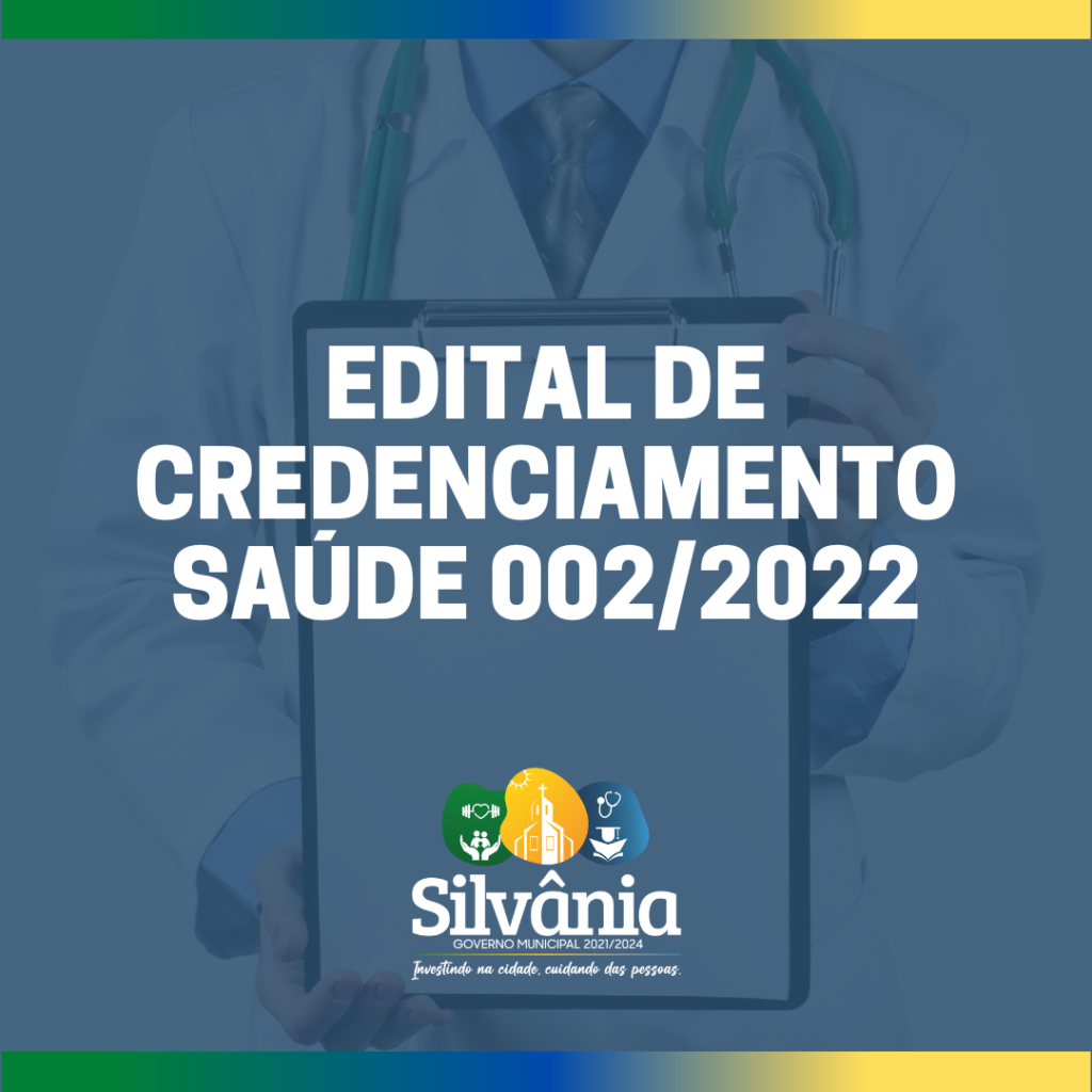 Edital De Credenciamento De Profissionais Da Saúde Nº 0022022 Governo Municipal De Silvânia 6050